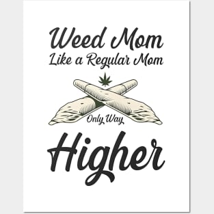 Weed Mom Like A Regular Mom Only Way Higher Posters and Art